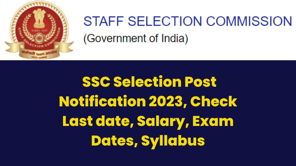 SSC Selection Post Notification 2023 